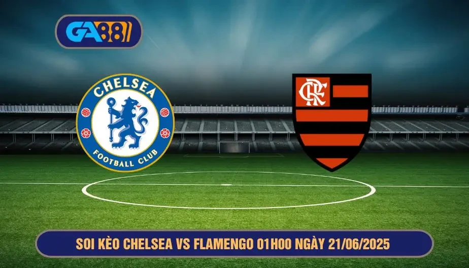 GA88 Soi kèo Chelsea vs Flamengo 01h00 ngày 21/06/2025 - FIFA Club World Cup