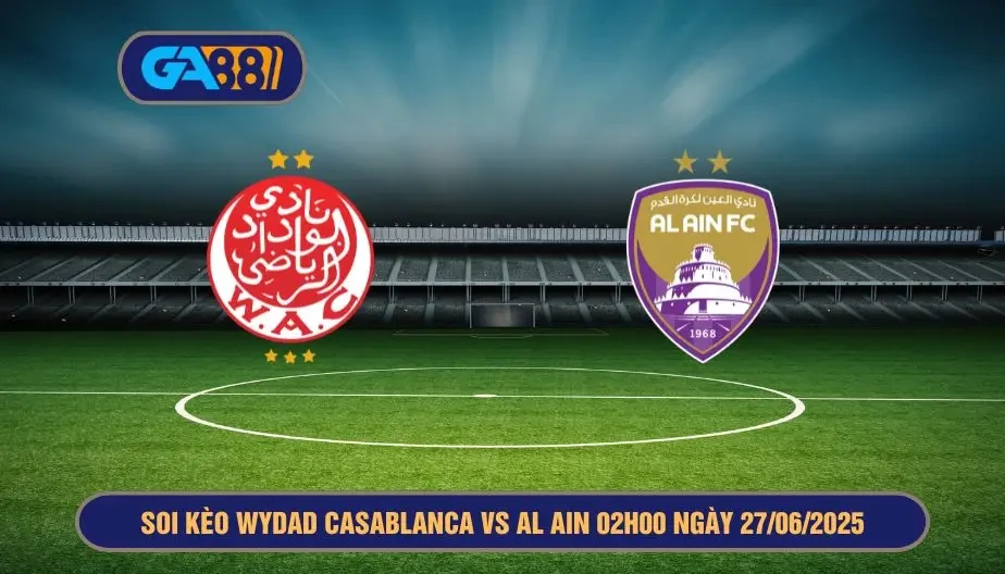 GA88 Soi kèo Wydad Casablanca vs Al Ain 02h00 ngày 27/06/2025 - FIFA Club World Cup