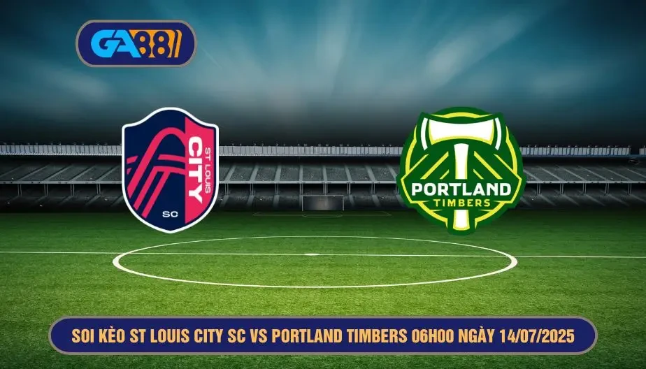 GA88 Soi kèo St Louis City SC vs Portland Timbers 06h00 ngày 14/07/2025 - MLS