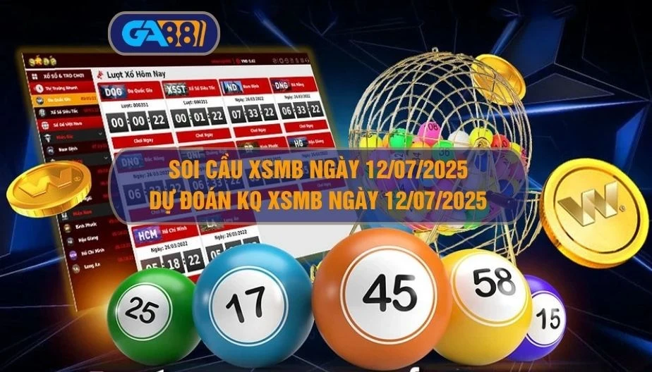 GA88 Soi cầu XSMB ngày 12/07/2025 - Dự đoán KQ XSMB 12/07/2025