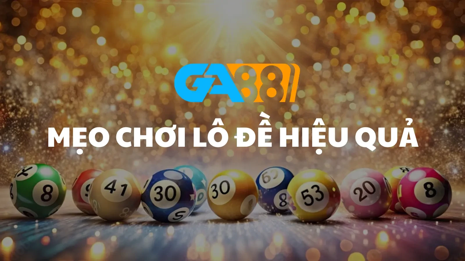 GA88 Mẹo Chơi Lô Đề Hiệu Quả – Bí Quyết Kiếm Lộc Mỗi Ngày Từ Nhà Cái Lô Đề GA88