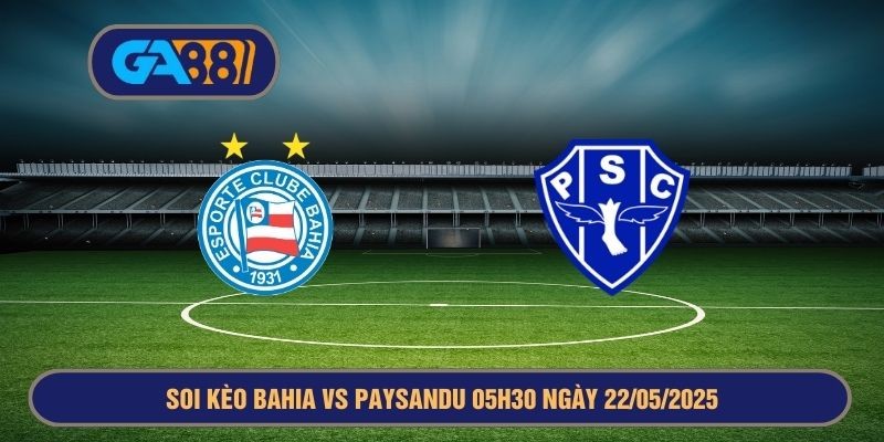 GA88 Soi kèo Copa de Brasil Bahia vs Paysandu 05h30 ngày 22/05/2025