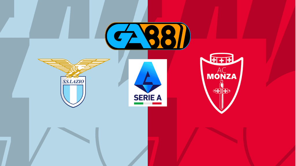 GA88 Soi kèo Lazio vs Monza 21h00 ngày 09/02/2025 - Serie A