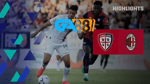 GA88 Soi kèo AC Milan vs Cagliari 02h45 ngày 12/01/2025 - Serie A