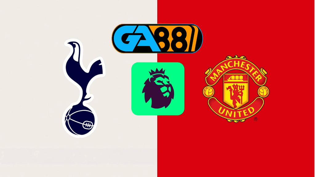 GA88 Soi kèo Tottenham vs Manchester United 22h30 ngày 16/02/2025 - Ngoại Hạng Anh