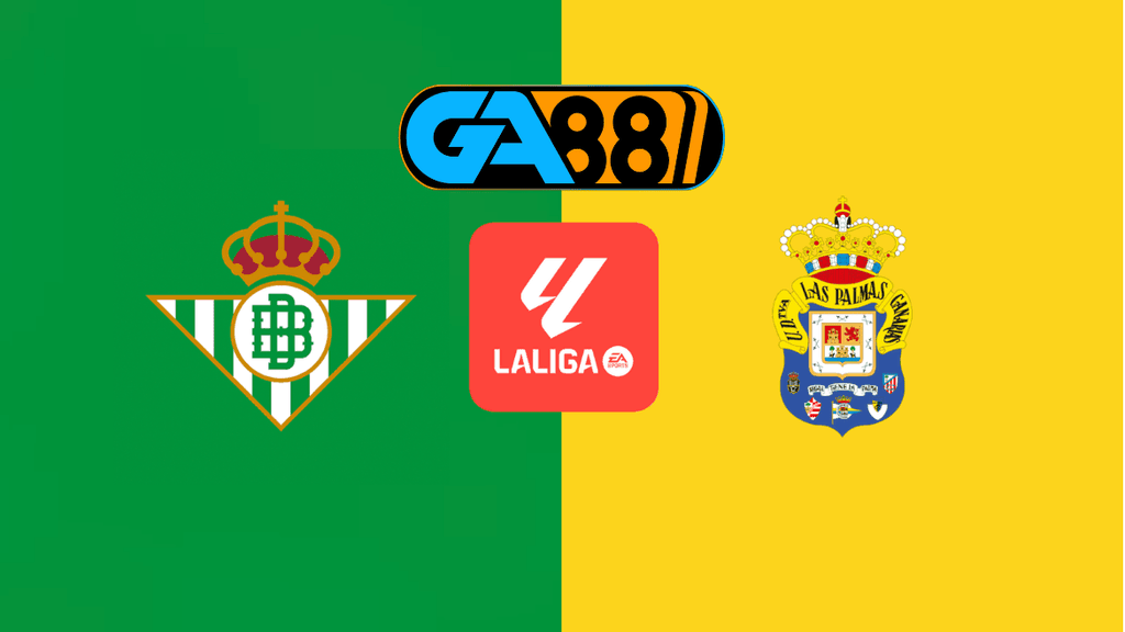 GA88 Soi kèo Real Betis vs Las Palmas 00h30 ngày 10/03/2025 - La Liga
